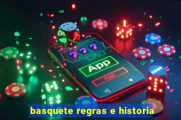 basquete regras e historia